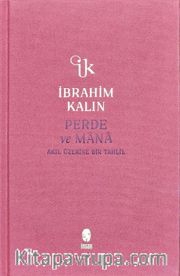 Perde ve Mana (Bez Ciltli) <br /> Akıl Üzerine Bir Tahlil