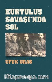 Kurtuluş Savaşı’nda Sol