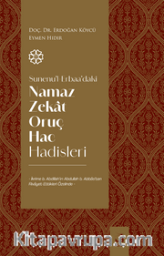 Sunenu’l-Erbaa’daki Namaz Zekat Oruç Hac Hadisleri