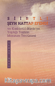 Siirtli Şeyh Hattap Efendi ve Kasîdetü’l-Bürde’ye Yaptığı Taştirin Manzum Tercümesi