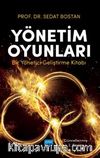 Yönetim Oyunları (Bir Yönetici Geliştirme Kitabı)
