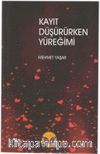 Kayıt Düşürürken Yüreğimi