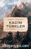Kadim Türkler & Eski Dünyanın Hakimleri