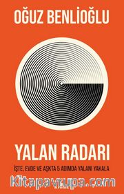 Yalan Radarı <br /> İşte, Evde ve Aşkta 5 Adımda Yalanı Yakala