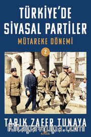 Türkiye'de Siyasal Partiler Cilt 2 / Mütareke Dönemi