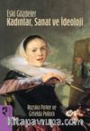 Eski Gözdeler & Kadınlar, Sanat ve İdeoloji