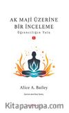 Ak Maji Üzerine Bir İnceleme Öğrenciliğin Yol