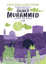 Peygamber Efendimiz’in (S.A.V.) Hayatı ve Örnek Ahlakı Hicret,Tebliğ ve Davet Dönemi 2. Cilt 