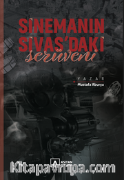 Sinemanın Sivas’taki Serüveni
