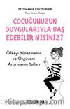 Çocuğunuzun Duygularıyla Baş Edebilir Misiniz?