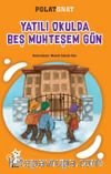 Yatılı Okulda Beş Muhteşem Gün