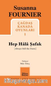 Hep Hala Şafak / Çağdaş Kanada Oyunları 1 