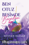 Ben Otuz Beşimde Büyüdüm