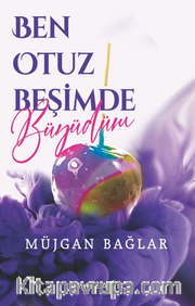 Ben Otuz Beşimde Büyüdüm