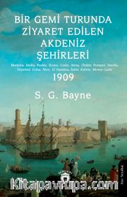 Bir Gemi Turunda Ziyaret Edilen Akdeniz Şehirleri <br /> Madeira, Malta, Kudüs, Roma, Cadiz, Atina, Ürdün, Pompei, Sevilla, İstanbul, Eriha, Nice, El Hambra, İzmir, Kahire, Monte Carlo