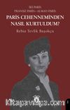 Paris Cehenneminden Nasıl Kurtuldum?