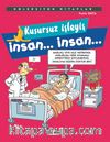 Kusursuz İşleyiş İnsan… İnsan…