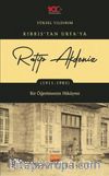 Kıbrıs’tan Urfa’ya Ratip Akdeniz (1911-1985) & Bir Öğretmenin Hikayesi