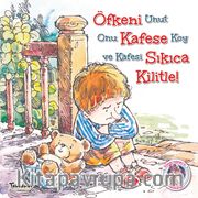 Öfkeni Kafese Sıkıca Kilitle!