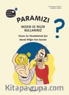 Paramızı Neden ve Niçin Kullanırız?