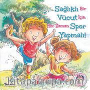 Sağlıklı Vücut Spor Yapmalı!