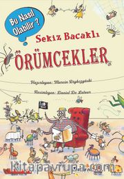 Sekiz Bacaklı Örümcekler / Bu Nasıl Olabilir?