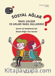 Sosyal Ağlar Nasıl Çalışır ve Onları Nasıl Kullanırız?