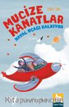 Mucize Kanatlar & Hayal Uçağı Kalkıyor