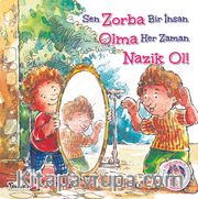 Zorba Olma Nazik Ol!