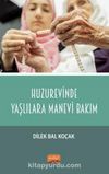 Huzurevinde Yaşlılara Manevi Bakım