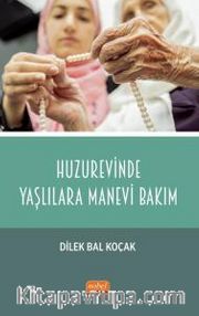 Huzurevinde Yaşlılara Manevi Bakım