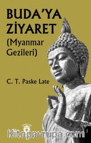 Buda’ya Ziyaret (Myanmar Gezileri)