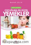 Çocuğuma En Güzel Yemekler Sağlıklı ve Doyurucu