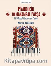 Piyano İçin 10 Makamsal Parça <br /> 10 Modal Pieces for Piano