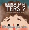 Bulutlar da mı Ters?