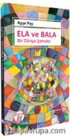 Ela ve Bala & Bir Dünya Şamata