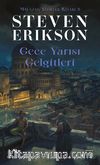 Gece Yarısı Gelgitleri / Malazan Yitikler Kitabı 5