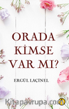 Orada Kimse Var mı?