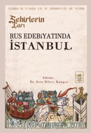 Şehirlerin Çarı Rus Edebiyatında İstanbul