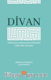 Divan <br /> Toplumsal Sorunların Çözümüne Farklı Bir Yaklaşım