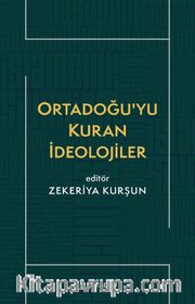 Ortadoğu’yu Kuran İdeolojiler