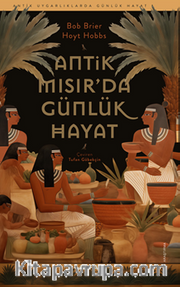 Antik Mısır’da Günlük Hayat