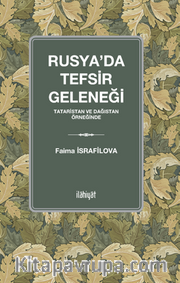 Rusya'da Tefsir Geleneği  (Tataristan ve Dağıstan Örneğinde)
