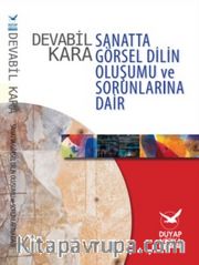 Sanatta Görsel Dilin Oluşumu ve Sorunlarına Dair