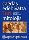 Çağdaş Edebiyatta Türk Mitolojisi