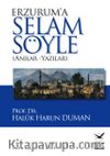 Erzurum’a Selam Söyle