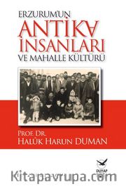 Erzurum’un Antika İnsanları