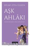 Aşk Ahlakı & Halka Rağmen Halk İçin Kitap