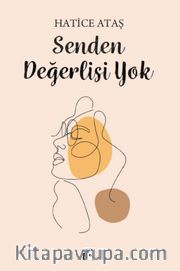 Senden Değerlisi Yok