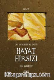 Hayat Hırsızı <br /> Kendi Hayatını Kendin İnşa Etmelisin